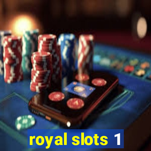 royal slots 1